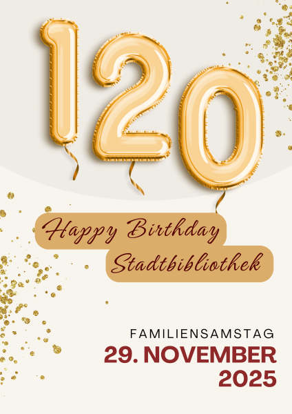 Familiensamstag 120 Jahre Stadtbibliothek